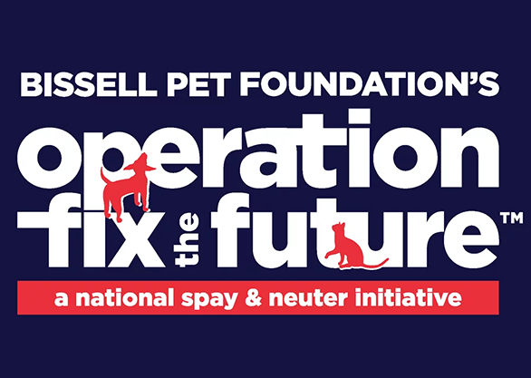 A promotional graphic for Bissell Pet Foundation’s “Operation Fix the Future” initiative, supporting spay and neuter programs. - Highway 7 Spay and Neuter